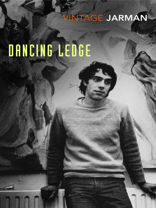 Title details for Dancing Ledge: Journals, Volume 1 by Derek Jarman - Wait list